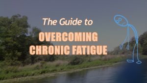 The Guide to Overcoming Chronic Fatigue Syndrome Naturally